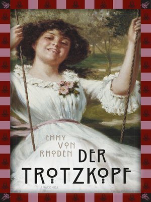 cover image of Emmy von Rhoden, Der Trotzkopf